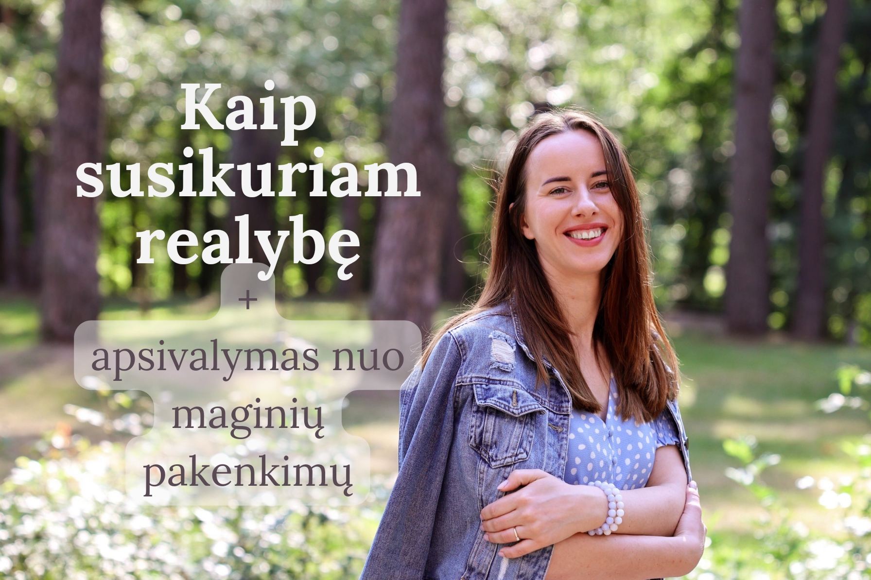 Seminaras kaip susikuriame realybę